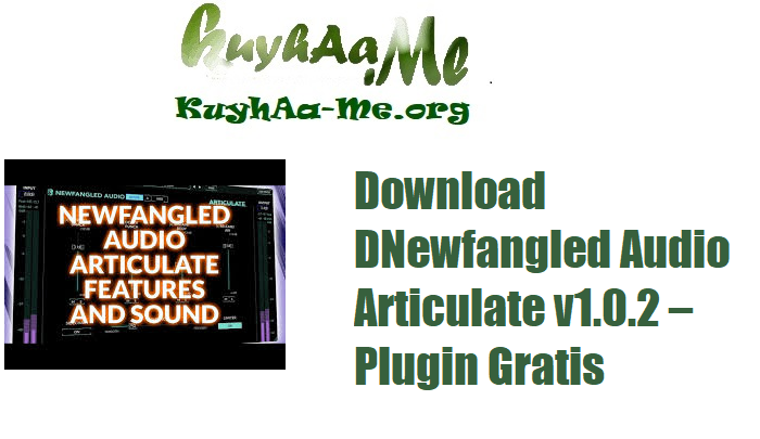 Download DNewfangled Audio Articulate v1.0.2 – Plugin Gratis