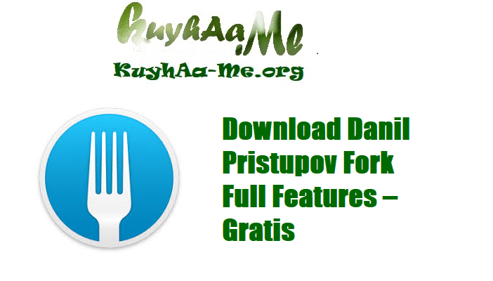 Download Danil Pristupov Fork Full Features – Gratis 