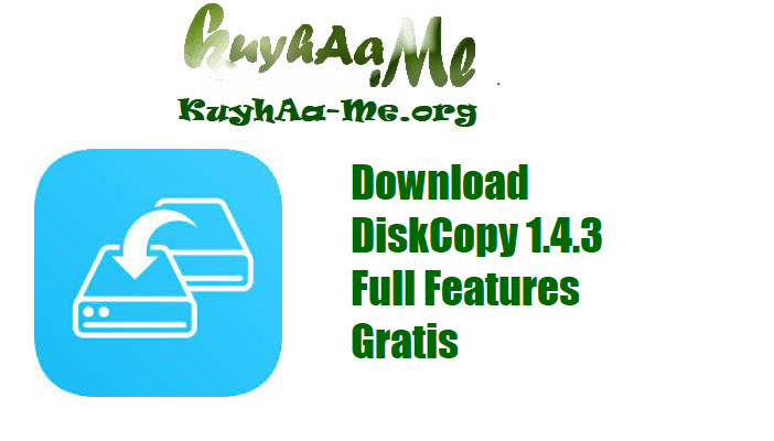 Download DiskCopy 1.4.3 Full Features Gratis 