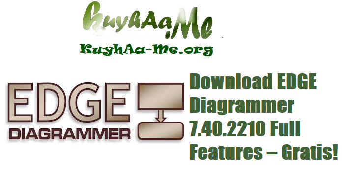 Download EDGE Diagrammer 7.40.2210 Full Features – Gratis!