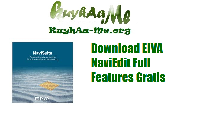 Download EIVA NaviEdit Full Features Gratis