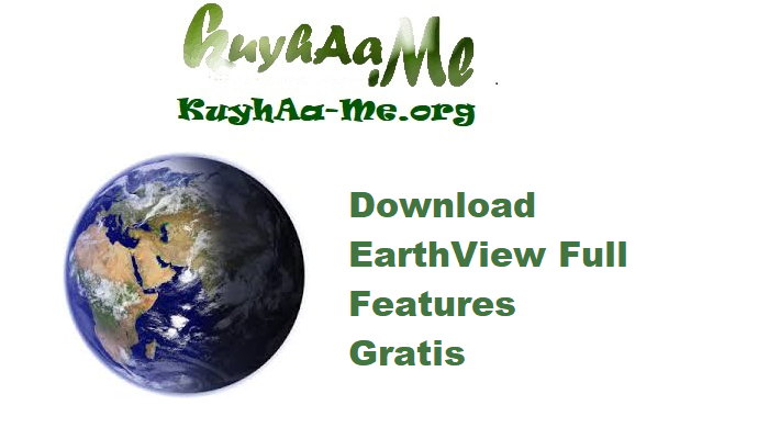 Download EarthView 7.13.8 Full Features Gratis 