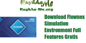 Download Flownex Simulation Environment Full Features Gratis 