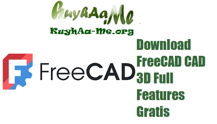 Download FreeCAD Solusi CAD 3D Full Features Gratis 