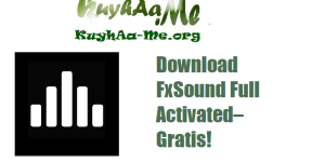 Download FxSound 1.1.33 Full Activated– Gratis!