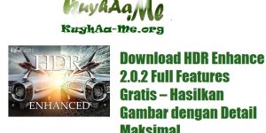 Download HDR Enhance 2.0.2 Full Features Gratis – Hasilkan Gambar dengan Detail Maksimal
