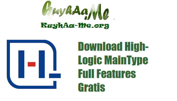 Download High-Logic MainType Full Features Gratis