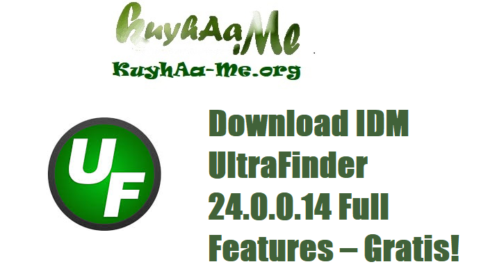 Download IDM UltraFinder 24.0.0.14 Full Features – Gratis! ⚡