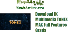 Download IK Multimedia TONEX MAX Full Features Gratis 
