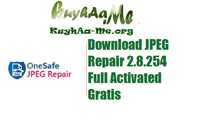 Download JPEG Repair 2.8.254 Full Activated Gratis 