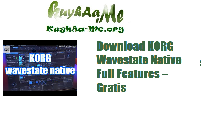 Download KORG Wavestate Native Full Features – Gratis 