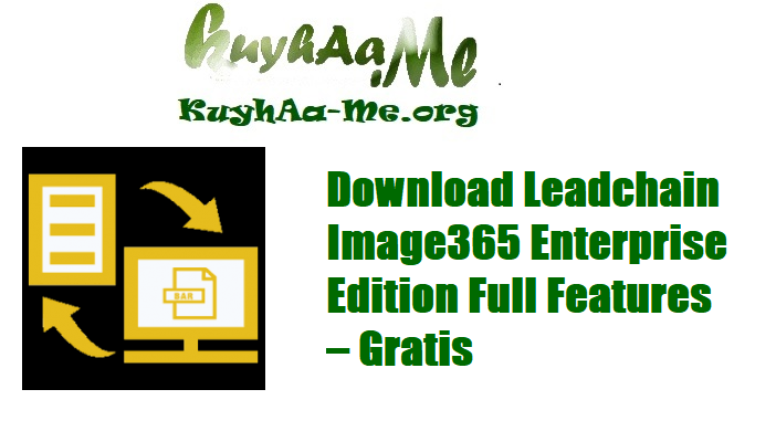 Download Leadchain Image365 Enterprise Edition Full Features – Gratis 