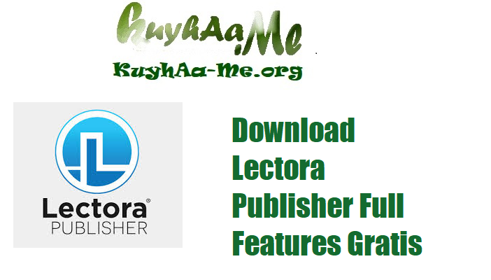 Download Lectora Publisher 18.2.3 Build 11896 Full Features Gratis