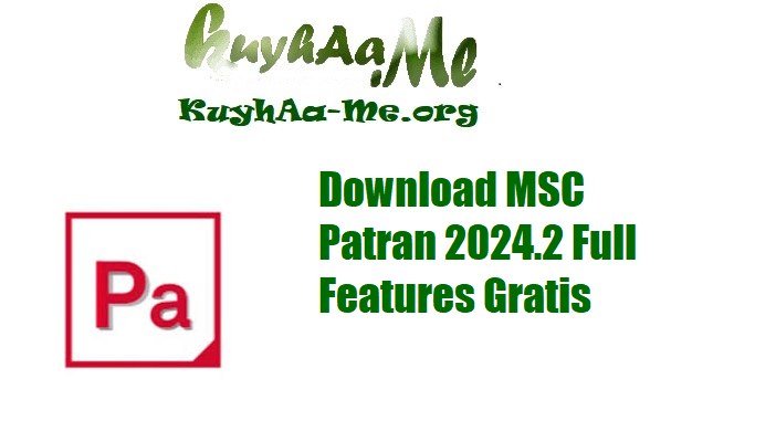 Download MSC Patran 2024.2 Full Features Gratis
