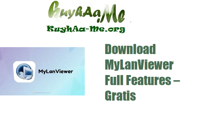 Download MyLanViewer 6.3.7 Full Features – Gratis