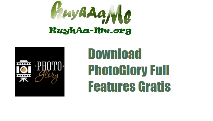 Download PhotoGlory 7.00 Full Features Gratis