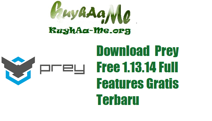 Download  Prey Free 1.13.14 Full Features Gratis Terbaru