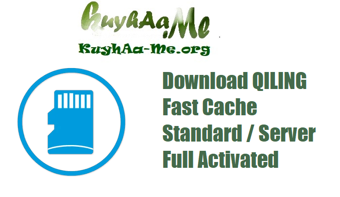 Download QILING Fast Cache Standard Server Full Activated 