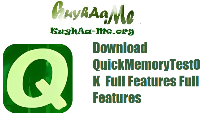 Download QuickMemoryTestOK 5.15 Full Features Full Features 