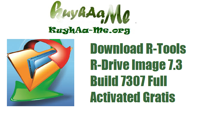 Download R-Tools R-Drive Image 7.3 Build 7307 Full Activated Gratis 
