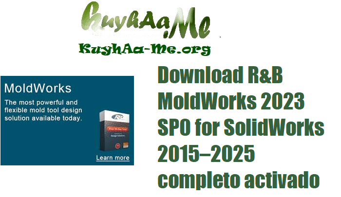 Download R&B MoldWorks 2023 SP0 for SolidWorks 2015–2025 completo activado Gratis