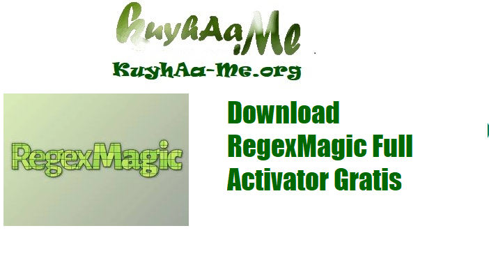 Download RegexMagic Full Activator Gratis