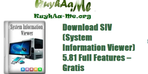 Download SIV (System Information Viewer) 5.81 Full Features – Gratis 