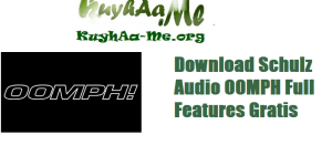 Download Schulz Audio OOMPH Full Features Gratis 
