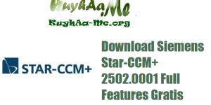 Download Siemens Star-CCM+ 2502.0001 Full Features Gratis 