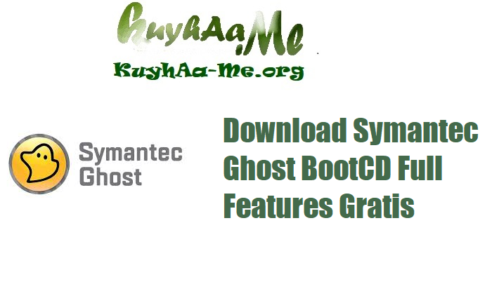 Download Symantec Ghost 12.0.0.11761 BootCD Full Features Gratis 