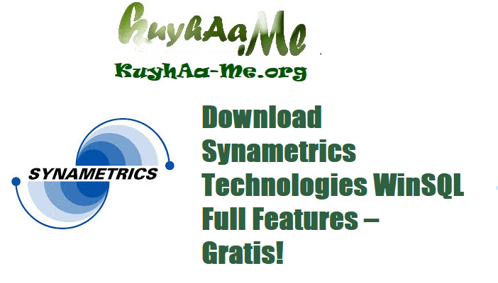 Download Synametrics Technologies WinSQL Full Features – Gratis!