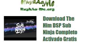 Download The Him DSP Sub Ninja Completo Activado Gratis 