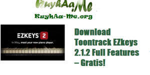 Download Toontrack EZkeys 2.1.2 Full Features – Gratis!