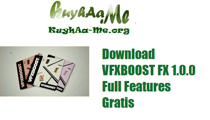 Download VFXBOOST FX 1.0.0 Full Features Gratis 