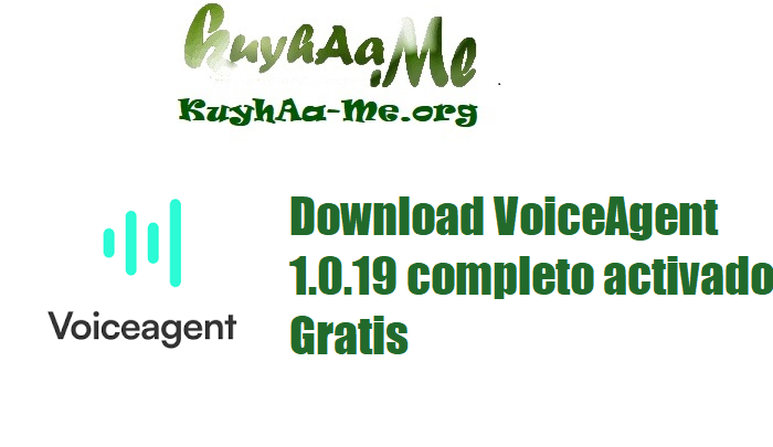 Download VoiceAgent 1.0.19 completo activado Gratis 