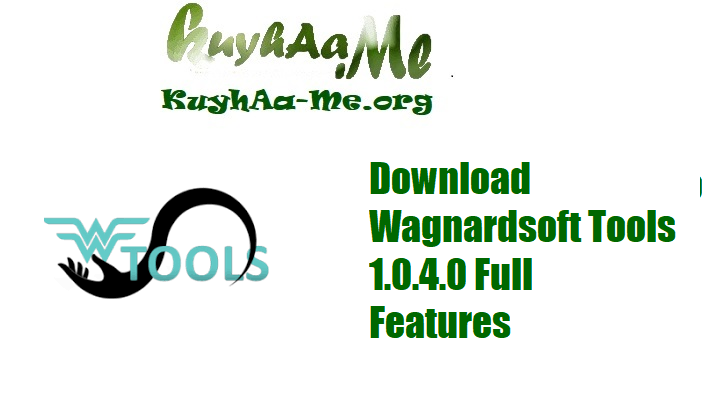 Download Wagnardsoft Tools 1.0.4.0 Full Features