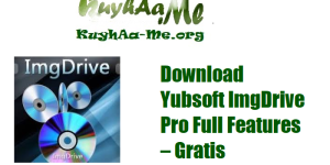 Download Yubsoft ImgDrive Pro Full Features – Gratis