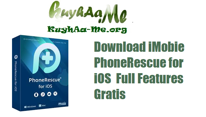 Download iMobie PhoneRescue for iOS Full Features Gratis 