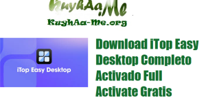 Download iTop Easy Desktop Completo Activado Full Activate Gratis 