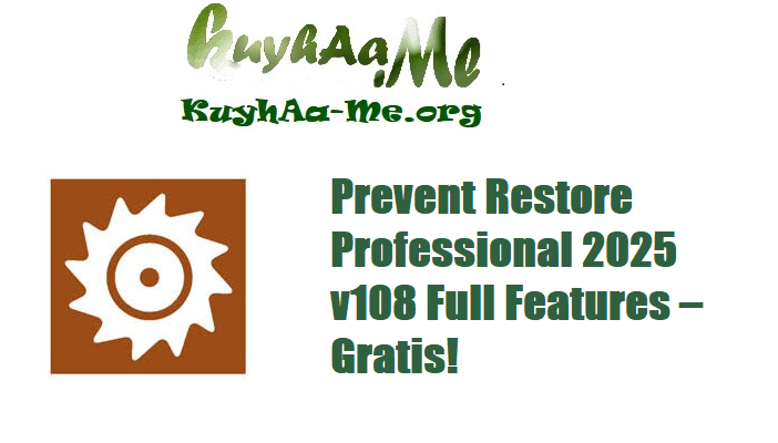Prevent Restore Professional 2025 v108 Full Features –Gratis!
