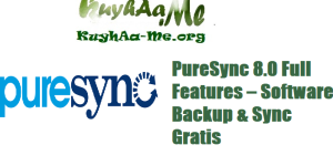 PureSync 8.0 Full Features – Software Backup & Sync Gratis 