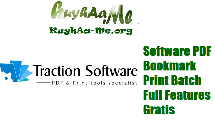 Traction Software PDF Bookmark Print Batch Full Features Gratis 