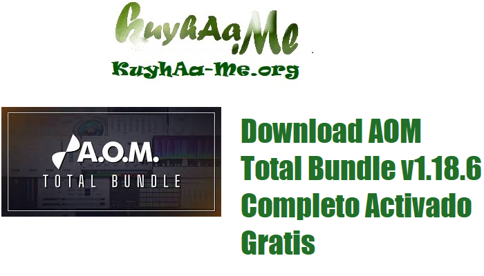 Download AOM Total Bundle v1.18.6 Completo Activado Gratis 