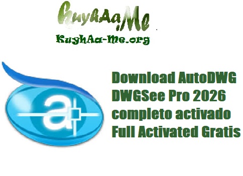 Download AutoDWG DWGSee Pro 2026 completo activado Full Activated Gratis