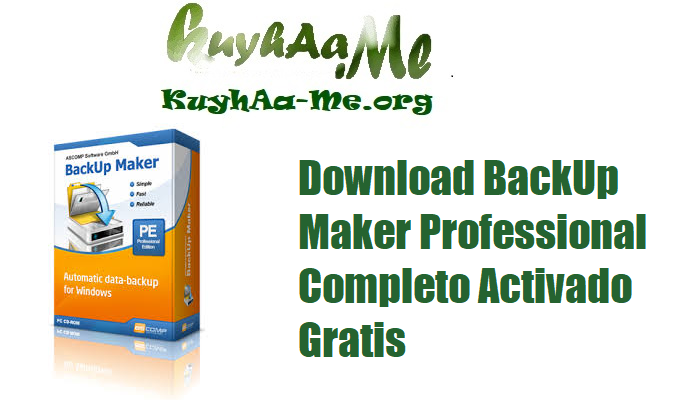 Download BackUp Maker Professional Completo Activado Gratis