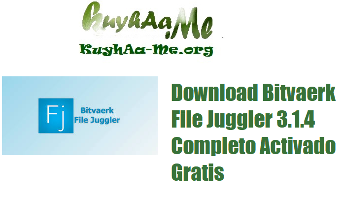 Download Bitvaerk File Juggler 3.1.4 Completo Activado Gratis