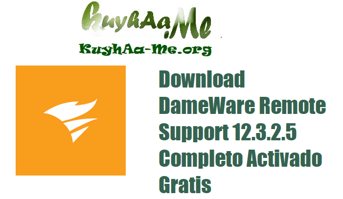 Download DameWare Remote Support Completo Activado Gratis 