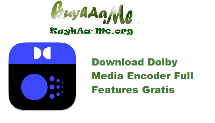 Download Dolby Media Encoder 3.7.0 Full Features Gratis