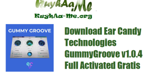 Download Ear Candy Technologies GummyGroove v1.0.4 Full Activated Gratis