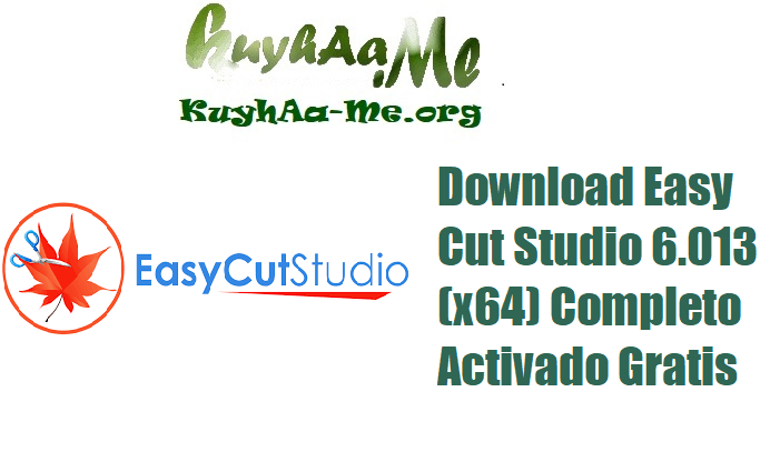 Download Easy Cut Studio 6.013 (x64) Completo Activado Gratis 